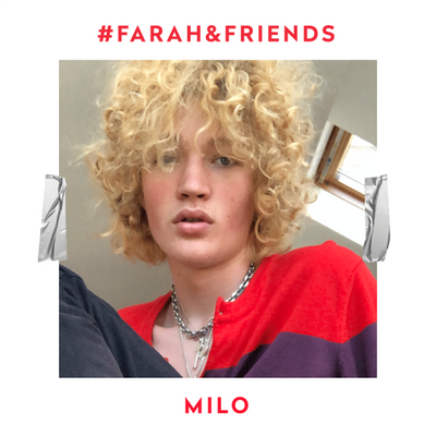 #FARAH&FRIENDS WITH MILO
